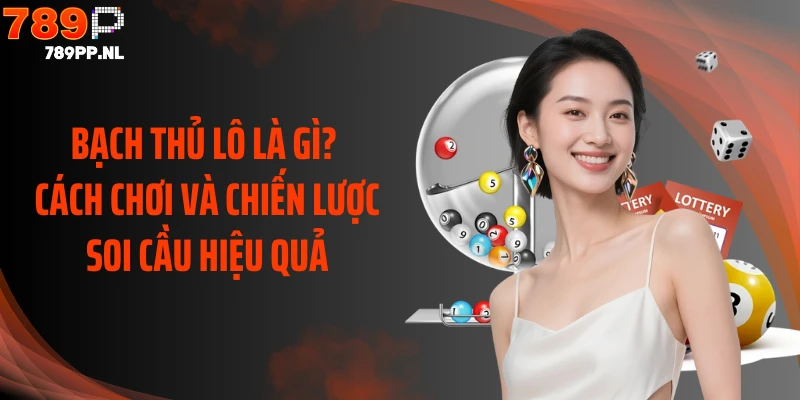 bạch thủ lô là gì